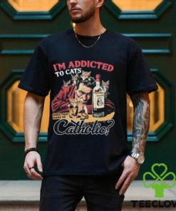 I'm Addicted To Cats Does That Make Me Catholic Black Shirt