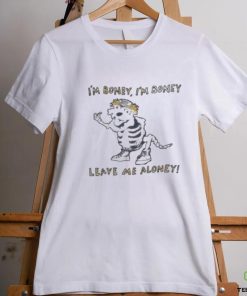 I’m Boney I’m Boney Leave Me Aloney Shirt 2 I’m Boney I’m Boney Leave Me Aloney Shirt