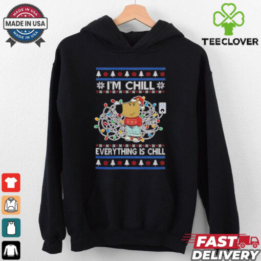 I’m Chill everything is chill Ugly Christmas shirt