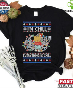 I’m Chill everything is chill Ugly Christmas shirt