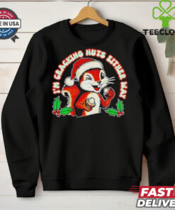 I’m Cracking Nuts Either Way Squirrel Xmas Shirt