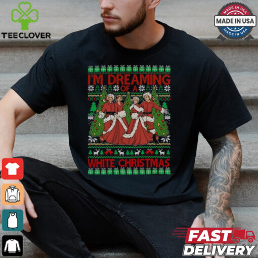 I’m Dreaming Of A White Christmas Shirt