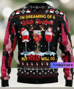 Im Dreaming Of A Wine Christmas Sweater, Wine Red Ugly Christmas Sweater, Christmas Wine Sweater, Christmas Wine Shirt