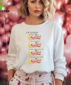 I’m Either Drinking Squirt t hoodie, sweater, longsleeve, shirt v-neck, t-shirt