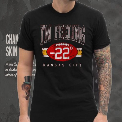 I'm Feeling 22 Shirt