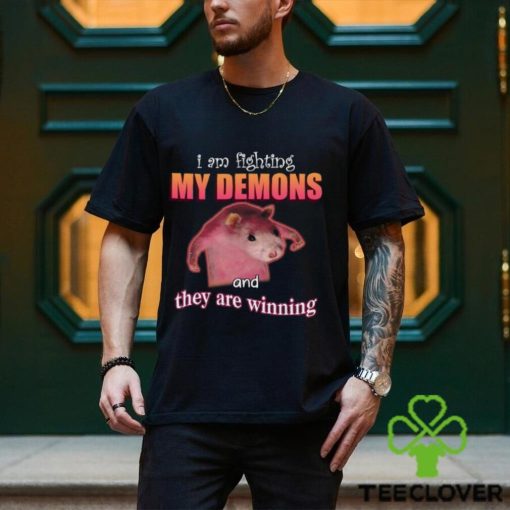 I’m Fighting My Demons And They Are Winning Rat T Shirt Unisex T Shirt