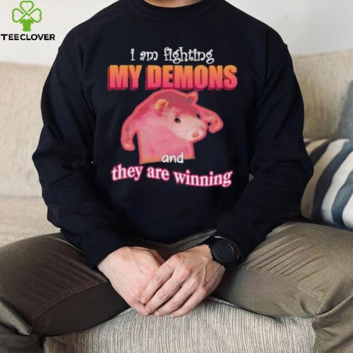 I’m Fighting My Demons And They Are Winning Rat hoodie, sweater, longsleeve, shirt v-neck, t-shirt