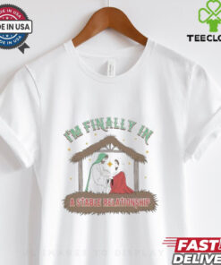 I’m Finally In A Stable Relationship Christmas 2024 T Shirts