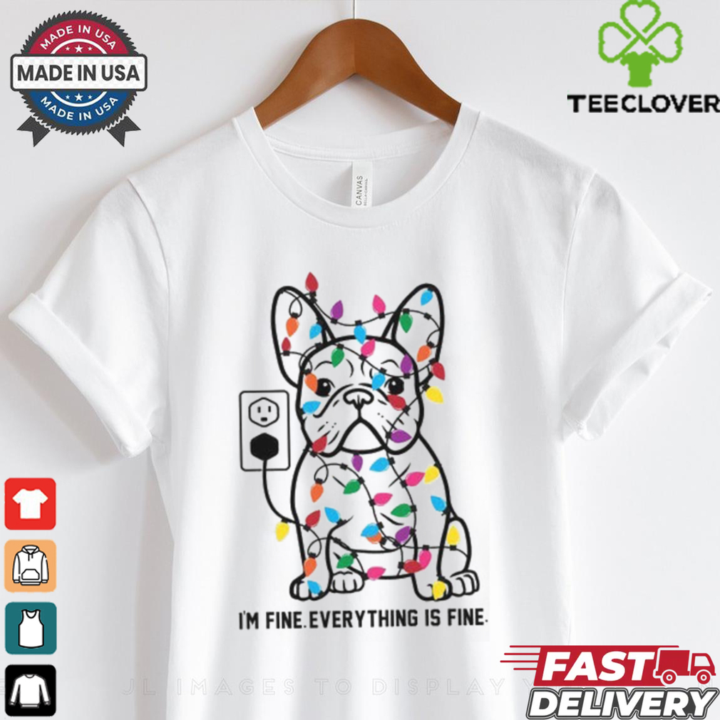 I’m Fine Everything Is Fine Christmas T Shirt I’m Fine Everything Is Fine Christmas T Shirt