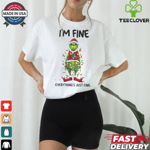 I’m Fine Everything Just Fine Grinch Christmas shirt