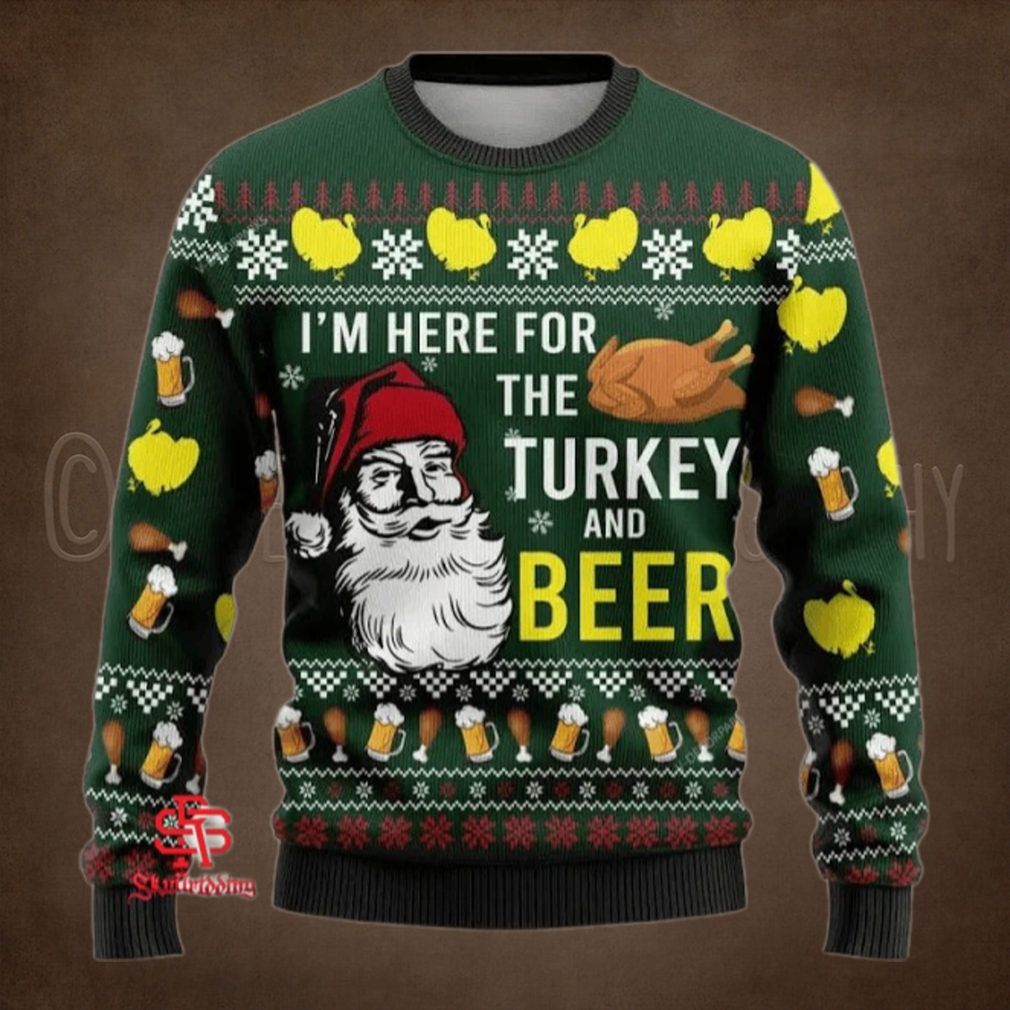I'm Here For The Turkey and Beer Ugly Sweater I'm Here For The Turkey and Beer Ugly Sweater