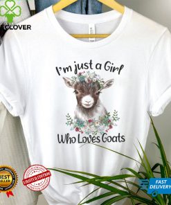I’m Just A Girl Who Loves Goats Farmer Shirt