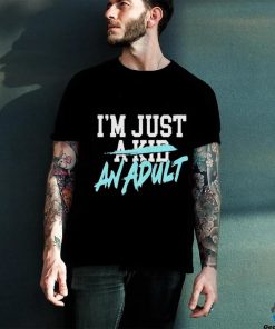 I’m Just A Kid Shirt