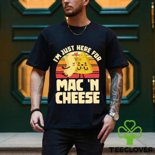 I’m Just Here For Best Mac And Cheese Cute T hoodie, sweater, longsleeve, shirt v-neck, t-shirt