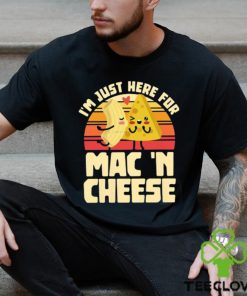 I’m Just Here For Best Mac And Cheese Cute T hoodie, sweater, longsleeve, shirt v-neck, t-shirt