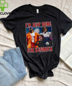 Im Just Here For Kendrick Super Bowl 2025 Halftime Show Shirt
