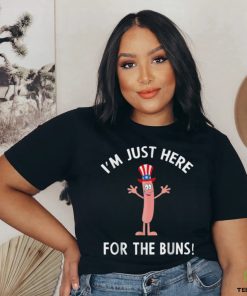 I’m Just Here For The Buns Patriotic Hot Dog T Shirt