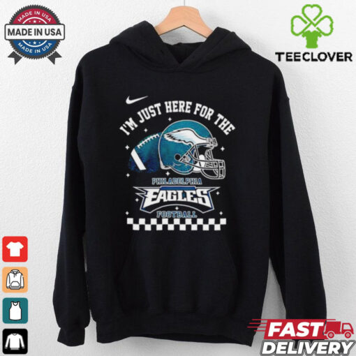 I’m Just Here For The Philadelphia Eagles Football shirt