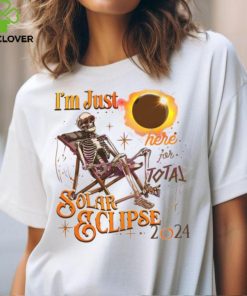 Im Just Here For Total Solar Eclipse 2024 shirt