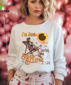 Im Just Here For Total Solar Eclipse 2024 hoodie, sweater, longsleeve, shirt v-neck, t-shirt