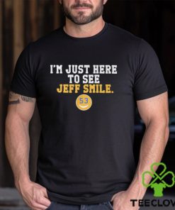 I'm Just Here To See Jeff Smile t hoodie, sweater, longsleeve, shirt v-neck, t-shirt