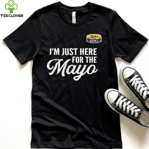 Im Just Here for the Mayo hoodie, sweater, longsleeve, shirt v-neck, t-shirt Dukes Mayo Bowl 2022 hoodie, sweater, longsleeve, shirt v-neck, t-shirt