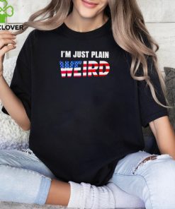 I’m Just Plain Weird USA Flag shirt