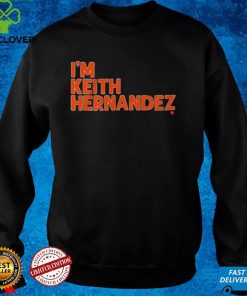 I’m Keith Hernandez New York Mets Baseball Shirt