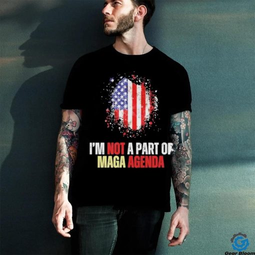 I’m Not A Part Of The MAGA Agenda Shirt – Bold Statement Shirt