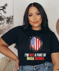 I’m Not A Part Of The MAGA Agenda Shirt – Bold Statement Shirt