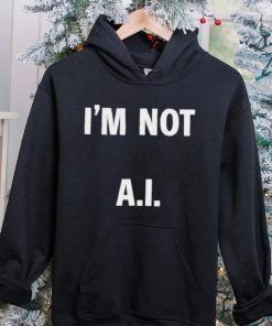 I’m Not A.I Long Sleeve T Shirt 1 I’m Not A.I Long Sleeve T Shirt
