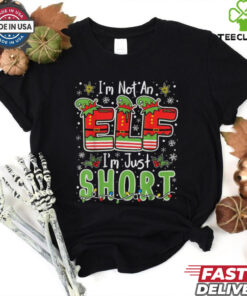 I’m Not An Elf I’m Just Short Christmas Xmas T shirts