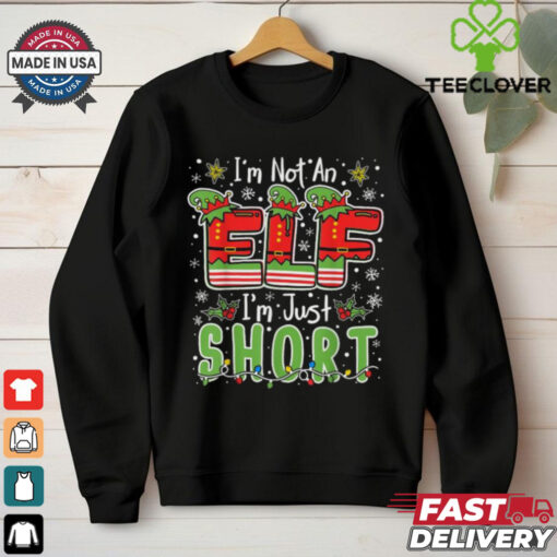 I’m Not An Elf I’m Just Short Christmas Xmas T shirts