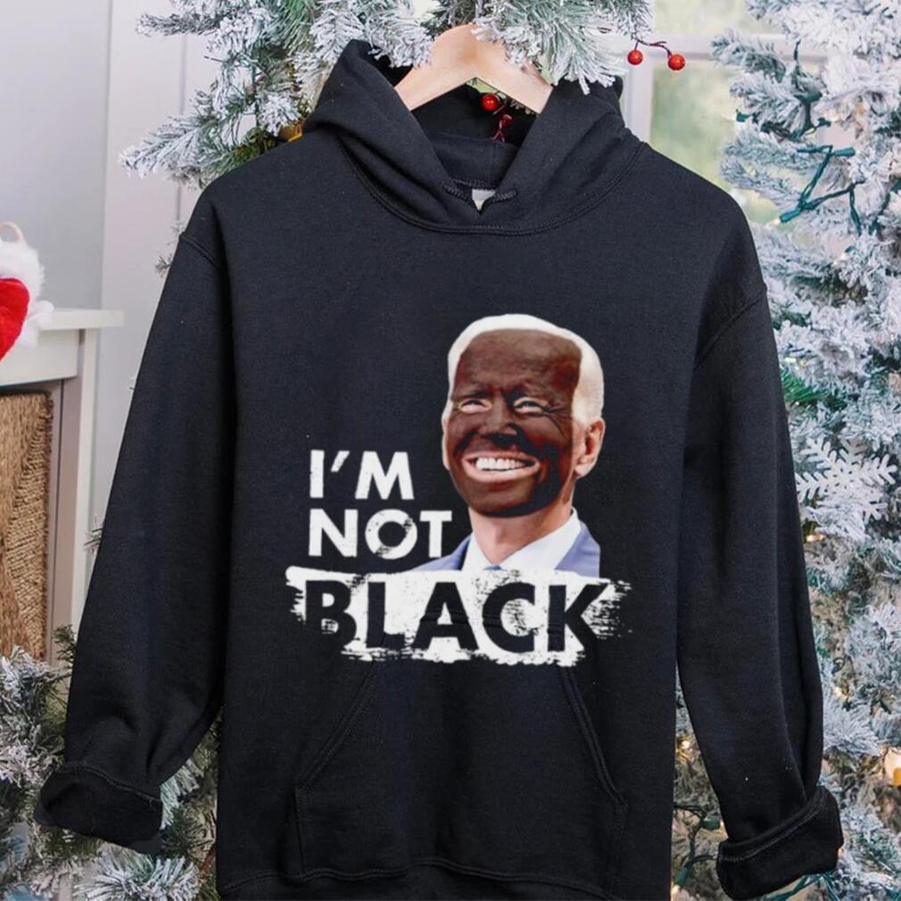 I’m Not Black Biden shirt I’m Not Black Biden shirt