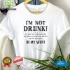 Im Not Drunk Its Just The Floor Hates Me The Tables Chairs Are Bullies And The Wall Gets In My Way Shirt, Hoodie, Sweater, Tshirt