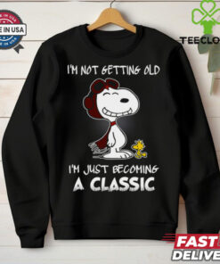 I’m Not Getting Old Snoopy I’m Just Becoming A Classic T Shirt