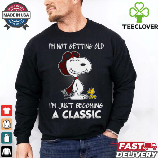 I’m Not Getting Old Snoopy I’m Just Becoming A Classic T Shirt