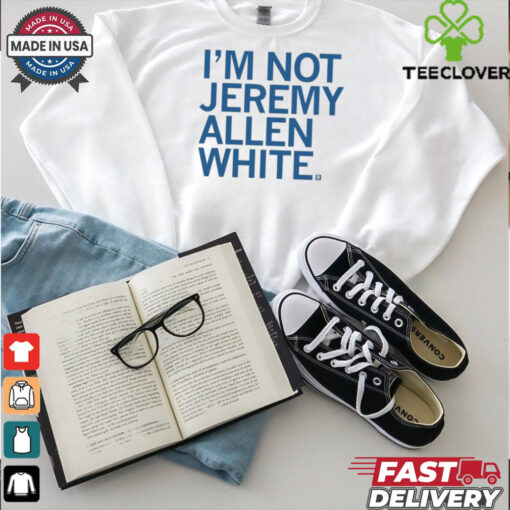 I’m Not Jeremy Allen White Shirt