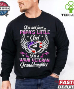 I’m Not Just A Papa’s Little Girl I’m A WWII Veteran Granddaughter shirt
