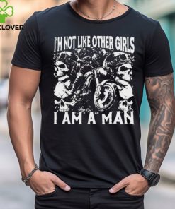 I’m Not Like Other Girls I Am A Man Shirt