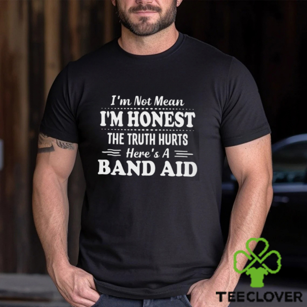 I'm Not Mean I'm Honest Classic T Shirt I'm Not Mean I'm Honest Classic T Shirt