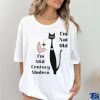 I’m Not Old I’m Mid Century Modern Retro Cool Cat Shirt