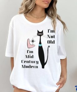 I’m Not Old I’m Mid Century Modern Retro Cool Cat Shirt