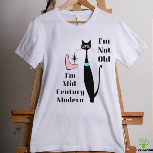 I’m Not Old I’m Mid Century Modern Retro Cool Cat Shirt