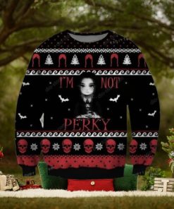 Im Not Perky Ugly Sweater