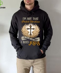 I'm Not That Perfect Christian Jesus Classic T Shirt