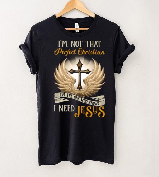 I’m Not That Perfect Christian Jesus Classic T Shirt