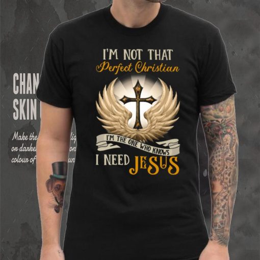 I’m Not That Perfect Christian Jesus Classic T Shirt