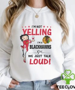 Im Not Yelling Blackawks Girl Shirt