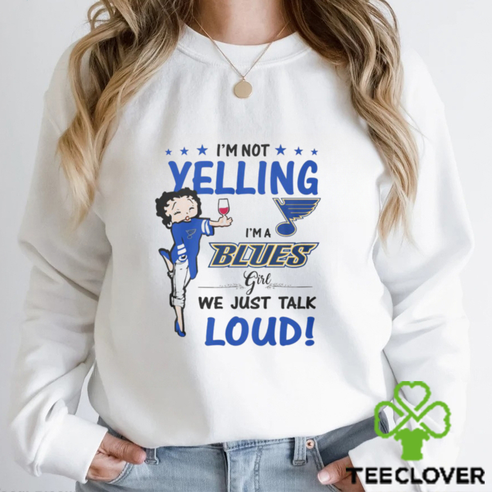 Im Not Yelling Blues Girl Shirt Im Not Yelling Blues Girl Shirt